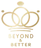Beyond & Better